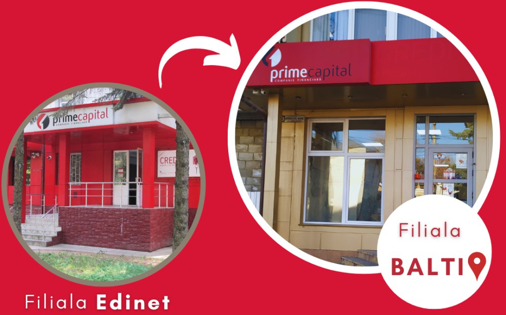 FILIALA EDINEȚ PRIME CAPITAL ÎȘI TRANSFERĂ ACTIVITATEA LA BĂLȚI